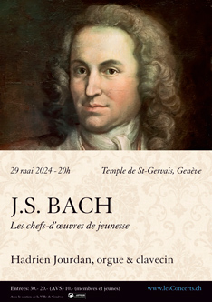 29 mai 2024 : J.S. Bach, les chefs d'œuvre de jeunesse. Hadrien Jourdan, orgue & clavecin